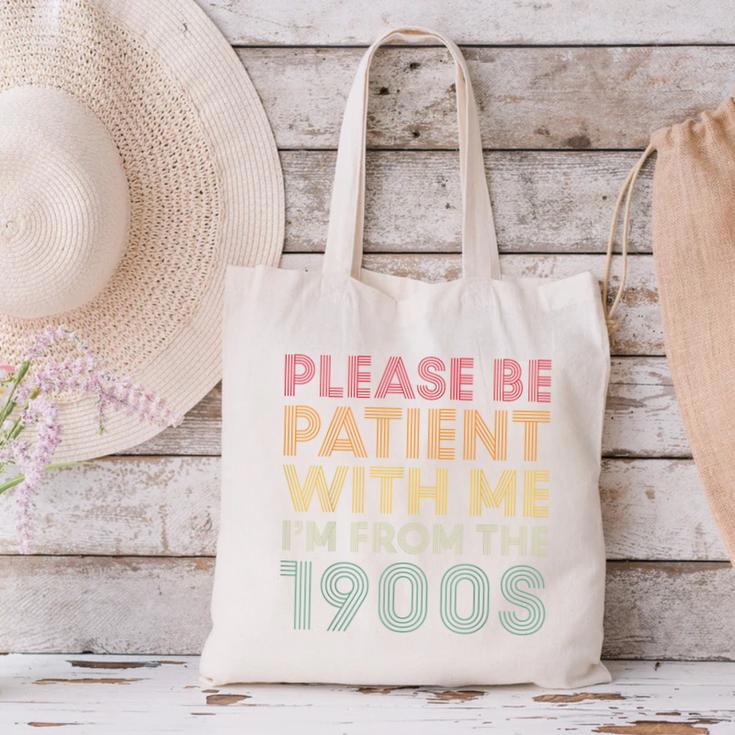 Please Be Patient With Me I'm From The 1900s Classic Retro Canvas Tote Bag