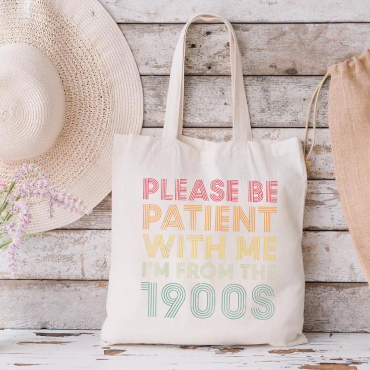 Please Be Patient With Me I'm From The 1900s Classic Vintage Canvas Tote Bag