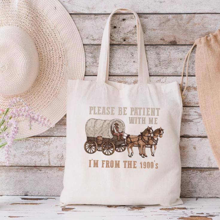 PLEASE BE PATIENT WITH ME I'M FROM THE 1900s Clever Premium Canvas Tote Bag PLEASE BE PATIENT WITH ME I'M FROM THE 1900s Clever Premium Canvas Tote Bag