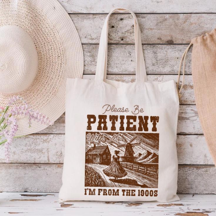 Please Be Patient With Me I'm From The 1900s Country Girl Canvas Tote Bag Please Be Patient With Me I'm From The 1900s Country Girl Canvas Tote Bag