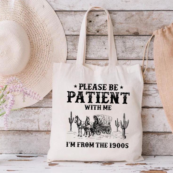 Please Be Patient With Me I'm From The 1900s Country Western Canvas Tote Bag Please Be Patient With Me I'm From The 1900s Country Western Canvas Tote Bag