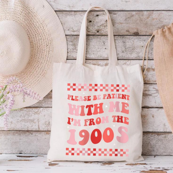 Please Be Patient With Me I'm From The 1900s Cute Boho Mom Canvas Tote Bag Please Be Patient With Me I'm From The 1900s Cute Boho Mom Canvas Tote Bag