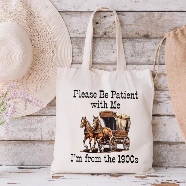 Please Be Patient With Me I'm From The 1900s Horse Wagon 90s Canvas Tote Bag