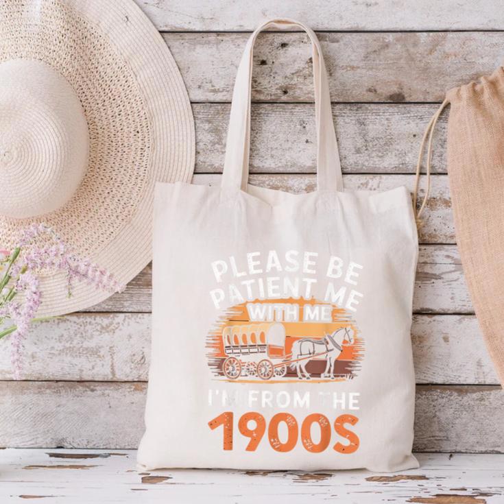 Please Be Patient With Me I'm From The 1900s Old Canvas Tote Bag