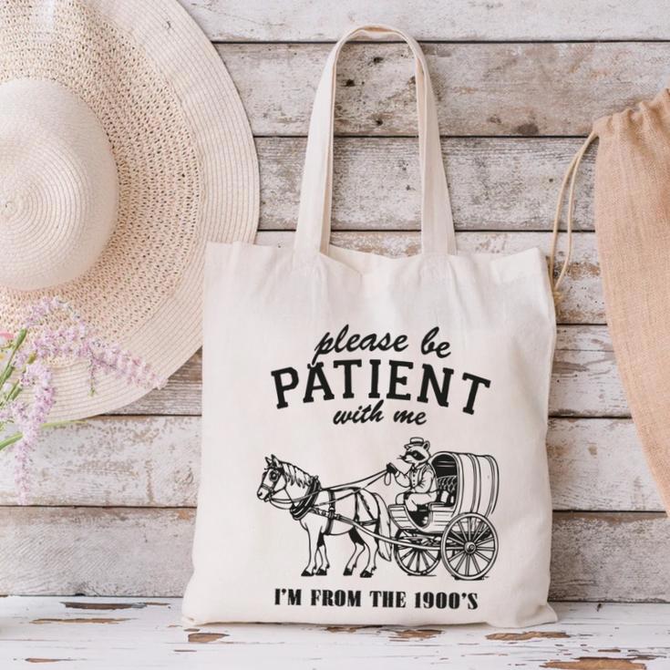 Please Be Patient I'm From The 1900s Raccoon Lover Canvas Tote Bag