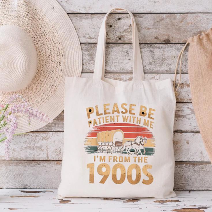 Please Be Patient With Me I'm From The 1900s Sarcastic Canvas Tote Bag