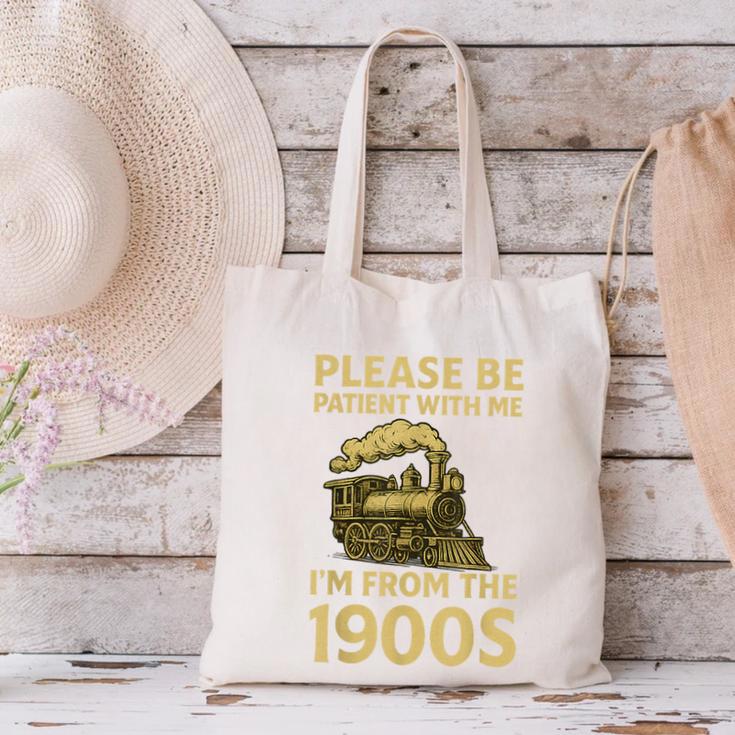 Please Be Patient With Me I'm From The 1900s Steam Train Canvas Tote Bag Please Be Patient With Me I'm From The 1900s Steam Train Canvas Tote Bag