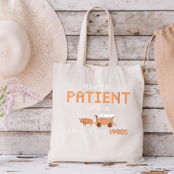 Please Be Patient With Me I'm From The 1900s Trail Wagon Canvas Tote Bag