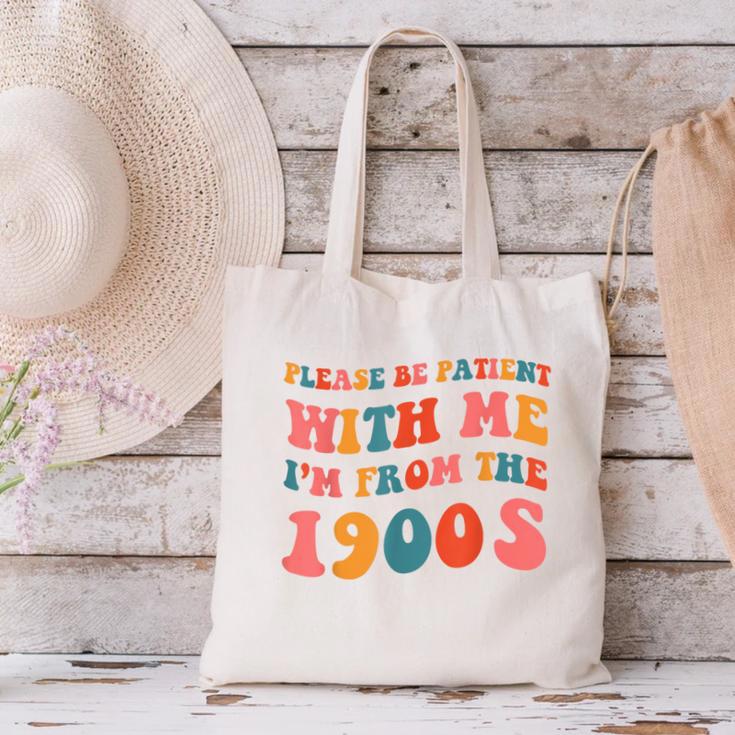 Please Be Patient With Me I'm From The 1900s Trendy Boho Canvas Tote Bag