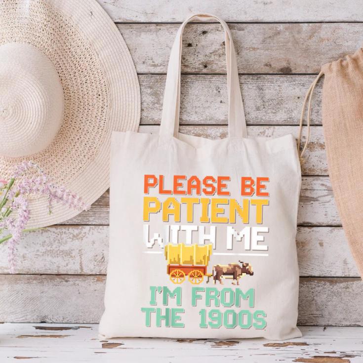 Please Be Patient With Me I'm From The 1900s Trendy Canvas Tote Bag