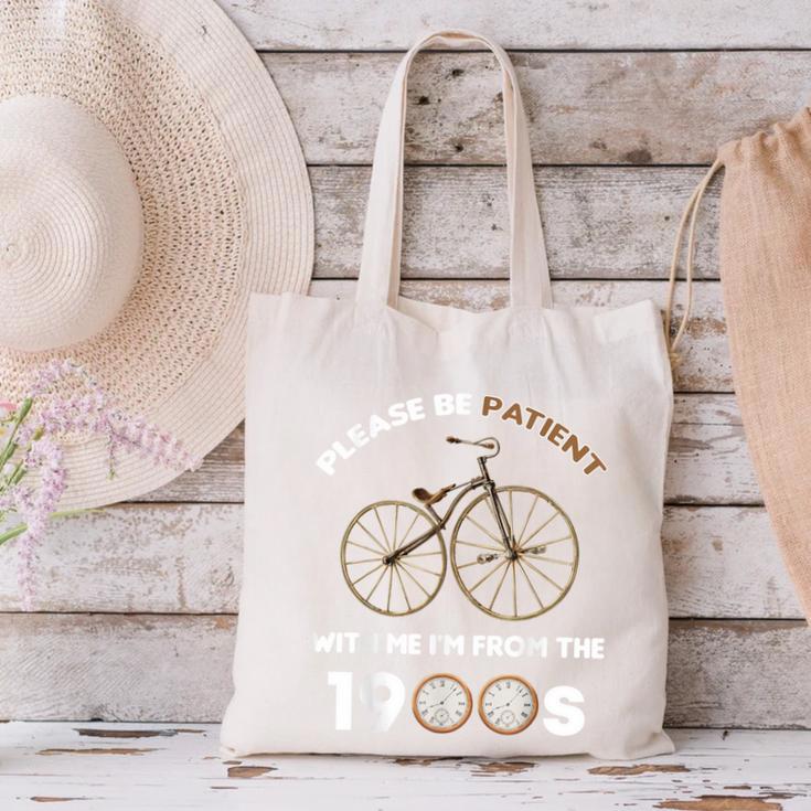 Please Be Patient With Me I'm From The 1900s Vantage Canvas Tote Bag Please Be Patient With Me I'm From The 1900s Vantage Canvas Tote Bag