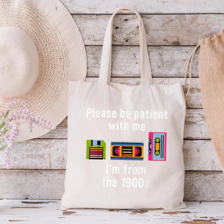 Please Be Patient With Me I'm From The 1900s Video Tape Canvas Tote Bag Please Be Patient With Me I'm From The 1900s Video Tape Canvas Tote Bag