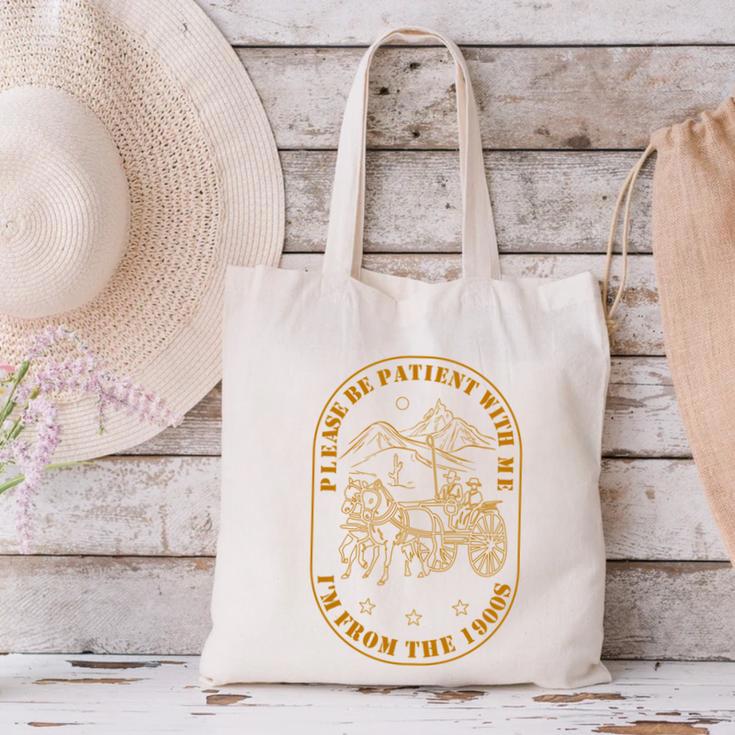 Please Be Patient I'm From The 1900s Vintage Country Gag Tee Canvas Tote Bag