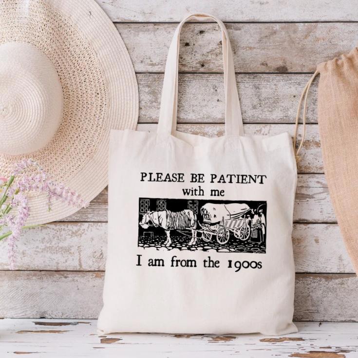Please Be Patient With Me I'm From The 1900s Vintage Drowing Canvas Tote Bag