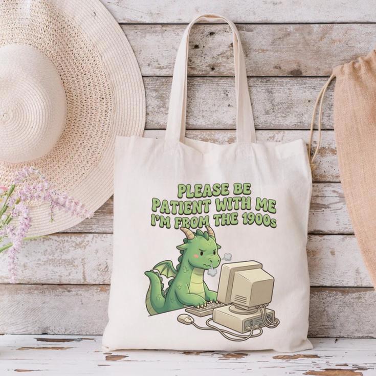 Please Be Patient I'm From The 1900s Vintage Men Women Canvas Tote Bag Please Be Patient I'm From The 1900s Vintage Men Women Canvas Tote Bag