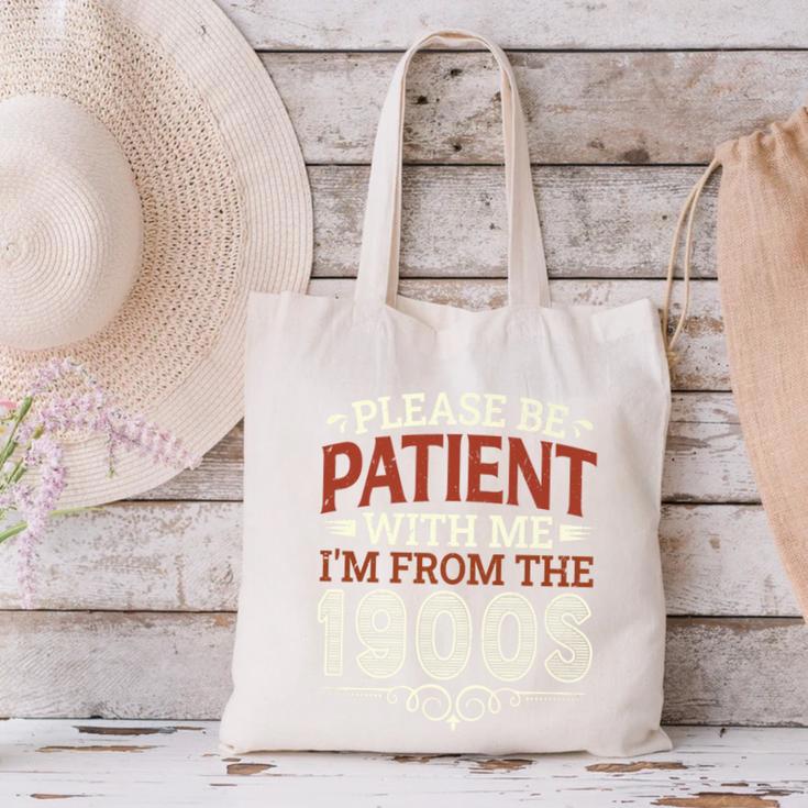 Please Be Patient With Me I'm From The 1900s Vintage Style Premium Canvas Tote Bag