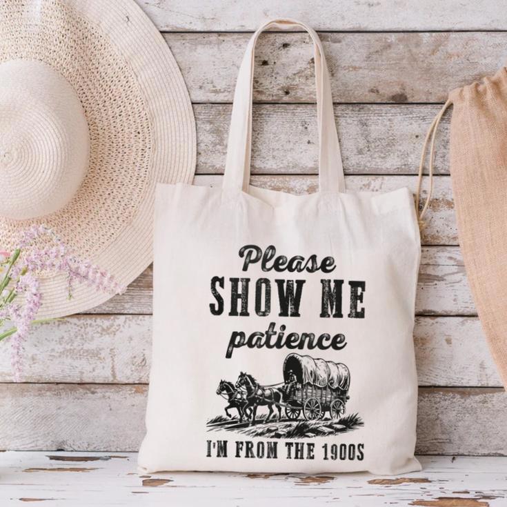 Please Show Me Patience I'm From The 1900s Vintage Horse Canvas Tote Bag