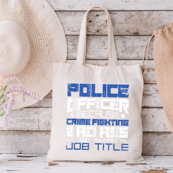 Police Officer Saying Academy Graduation Women Men Canvas Tote Bag