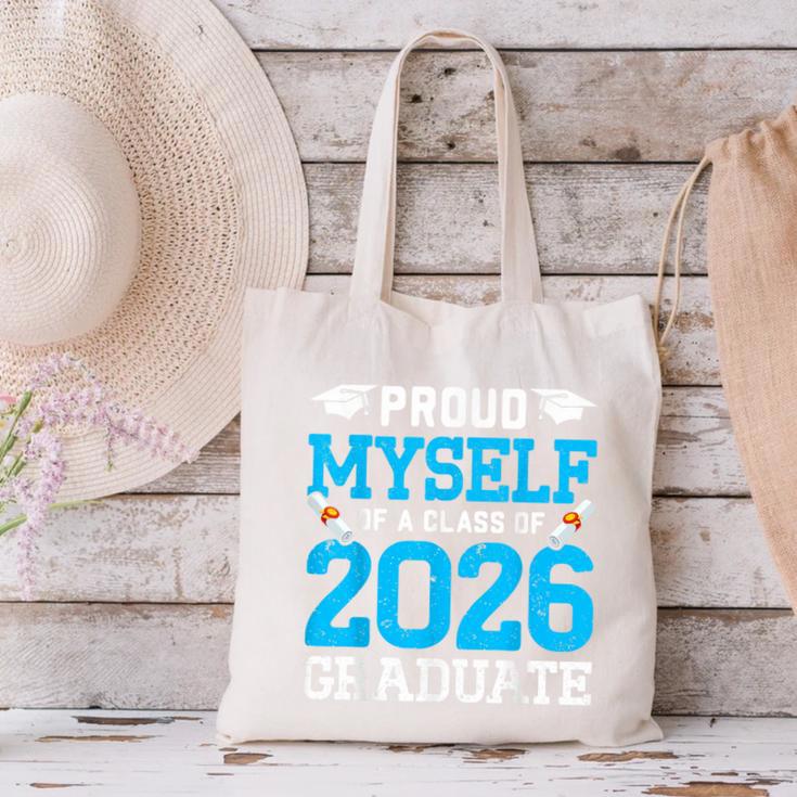 Proud Myself Of A Class Of 2026 Graduate Senior Graduation Canvas Tote Bag