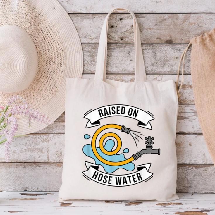 Raised On Hose Water Nostalgia Saying Canvas Tote Bag