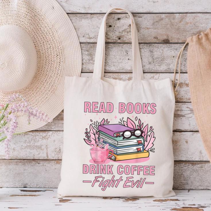 Read Books Drink Coffee Fight Evil Book Coffee Canvas Tote Bag