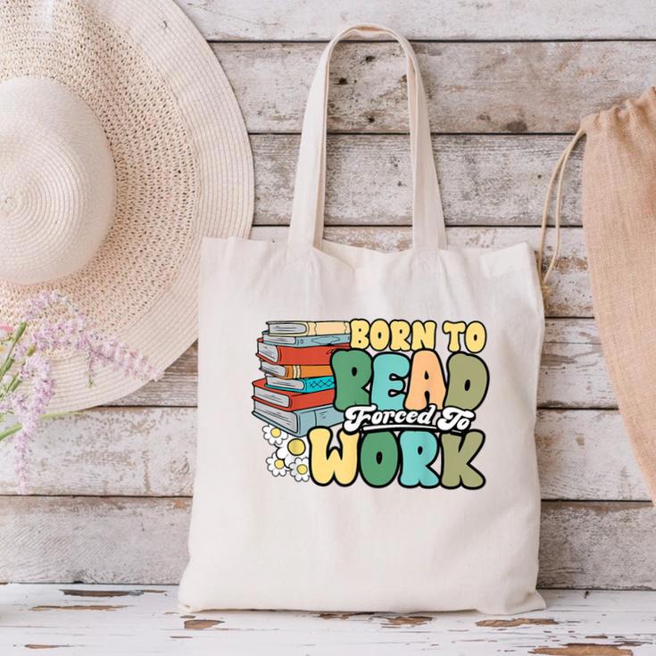 Reading Born To Read Forced To Work Bookish Book Lover Canvas Tote Bag Reading Born To Read Forced To Work Bookish Book Lover Canvas Tote Bag