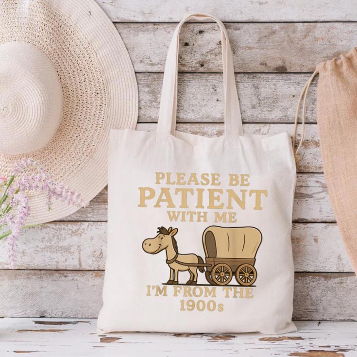 Retro Please Be Patient With Me I'm From The 1900s Vintage Canvas Tote Bag Retro Please Be Patient With Me I'm From The 1900s Vintage Canvas Tote Bag