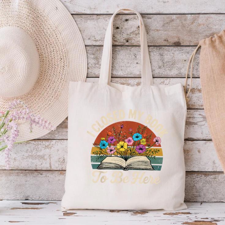 Retro Vintage Book Lover Reading I Closed My Book To Be Here Canvas Tote Bag Retro Vintage Book Lover Reading I Closed My Book To Be Here Canvas Tote Bag