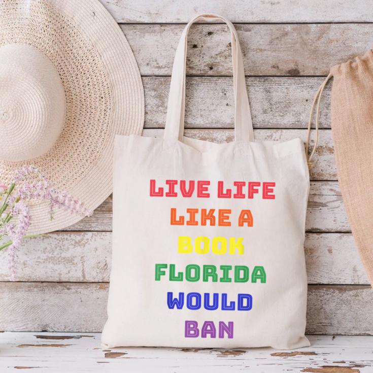 Sarcastic Live Life Like a Book Florida Would Ban Canvas Tote Bag Sarcastic Live Life Like a Book Florida Would Ban Canvas Tote Bag