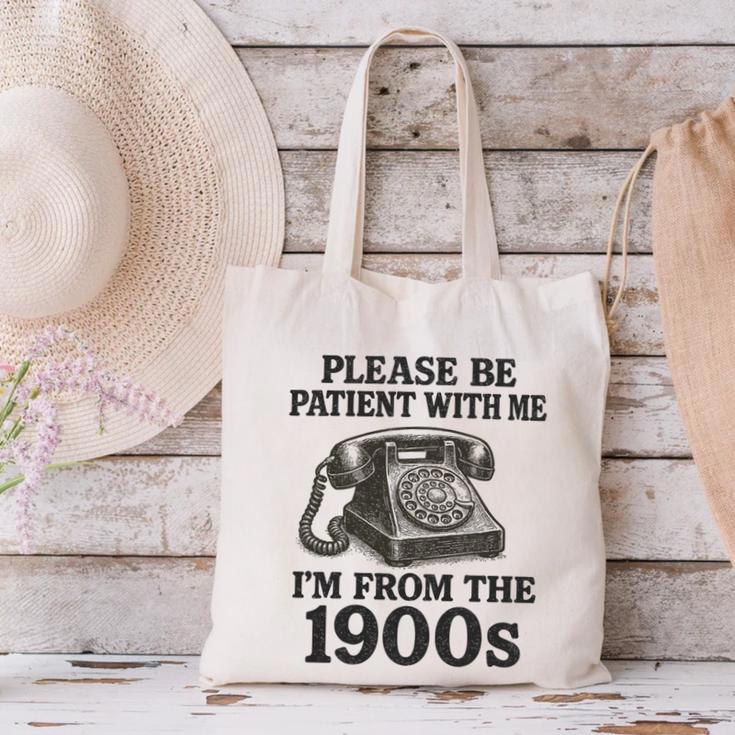 Sarcastic Please Be Patient I'm From The 1900s Premium Tri-Blend Canvas Tote Bag