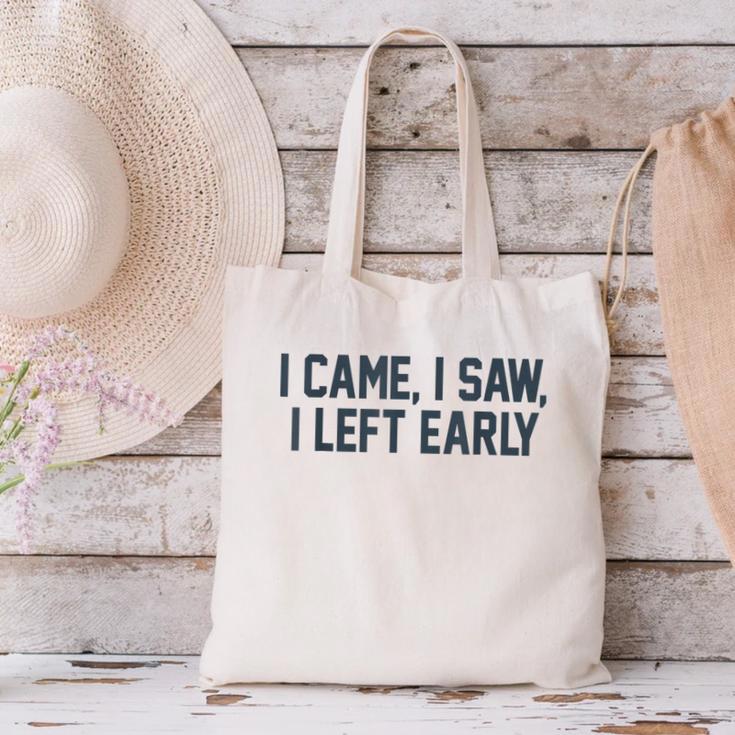 I Came I Saw I Left Early Introvert Jokes Introverted Canvas Tote Bag I Came I Saw I Left Early Introvert Jokes Introverted Canvas Tote Bag