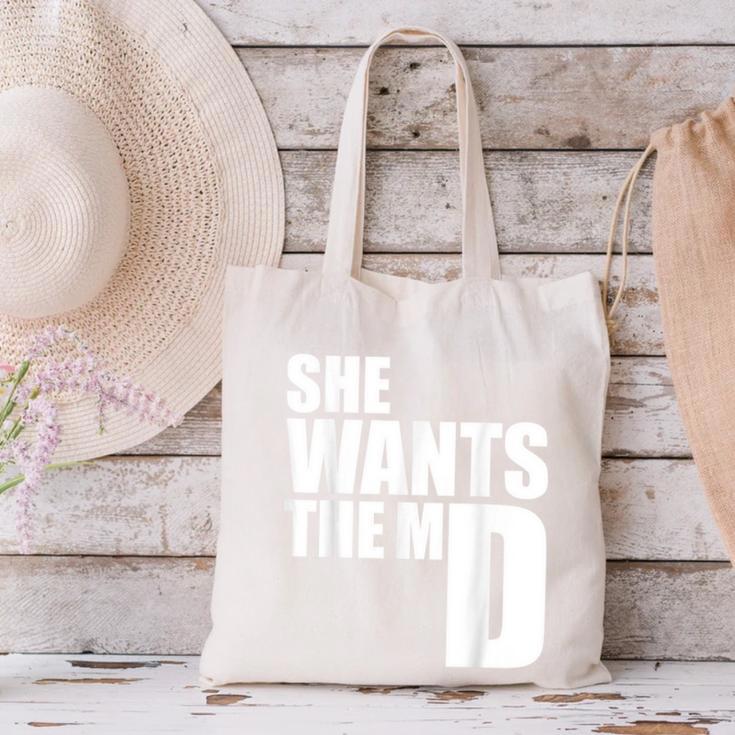 She Wants The MD Shirt Medical Graduation Doctor Canvas Tote Bag