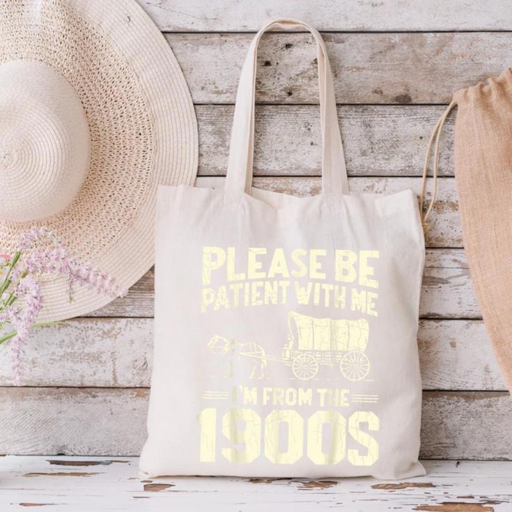 Shirt Please Be Patient I'm From The 1900s Over Canvas Tote Bag Shirt Please Be Patient I'm From The 1900s Over Canvas Tote Bag