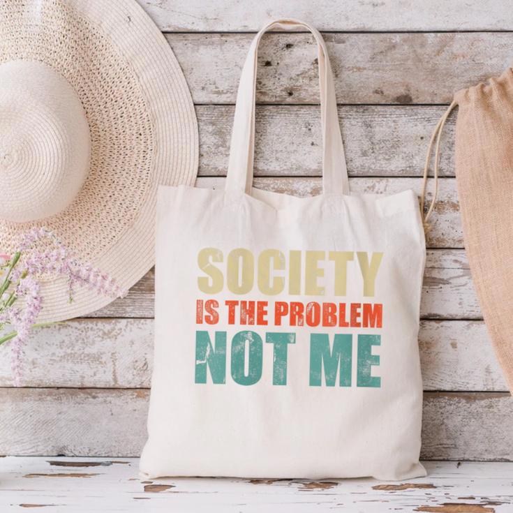 Society Is The Problem Not Me Sarcastic Introvert Canvas Tote Bag Society Is The Problem Not Me Sarcastic Introvert Canvas Tote Bag