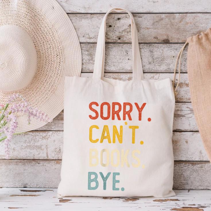 Sorry Can't Books Bye Shirts Books Lovers Canvas Tote Bag