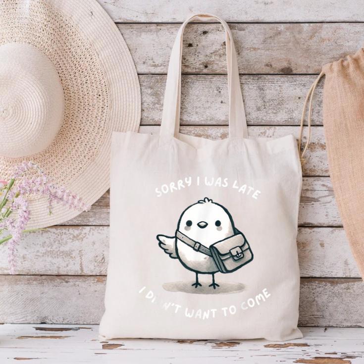 Sorry I Was Late I Didn't Want To Come Introvert Canvas Tote Bag Sorry I Was Late I Didn't Want To Come Introvert Canvas Tote Bag