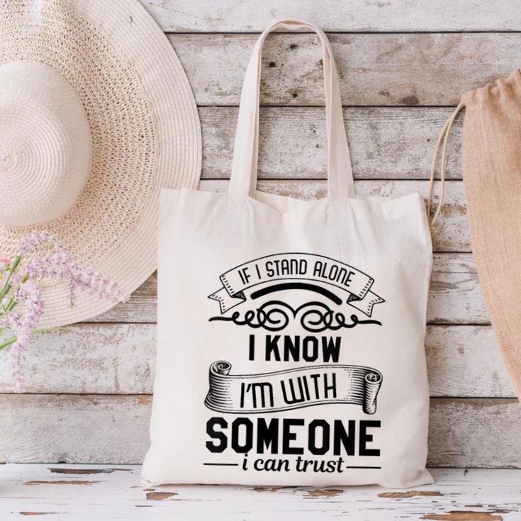 If I Stand Alone I Know I'm With Someone I Trust Introvert Canvas Tote Bag