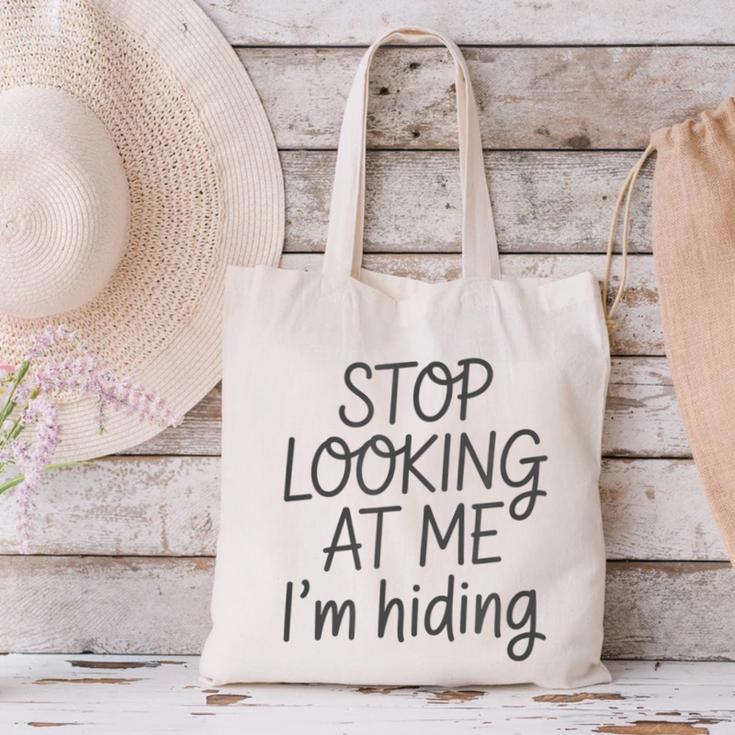Stop Looking At Me I’m Hiding Introvert Quote Canvas Tote Bag Stop Looking At Me I’m Hiding Introvert Quote Canvas Tote Bag