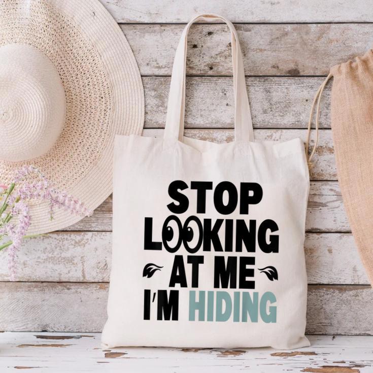 Stop Looking At Me I’m Hiding Sarcastic Introvert Joke Canvas Tote Bag