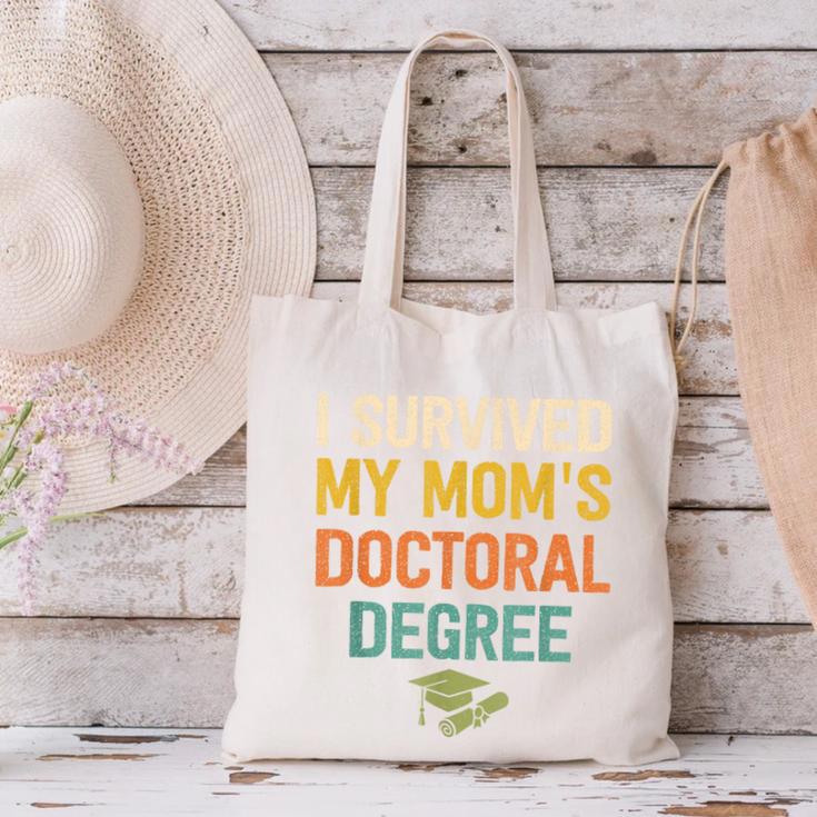 i Survived My Moms Doctoral Degree Doctorate Graduation Canvas Tote Bag