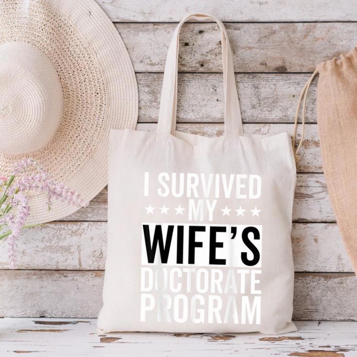i Survived My Wife Doctorate Program PHD Wife Graduation Canvas Tote Bag