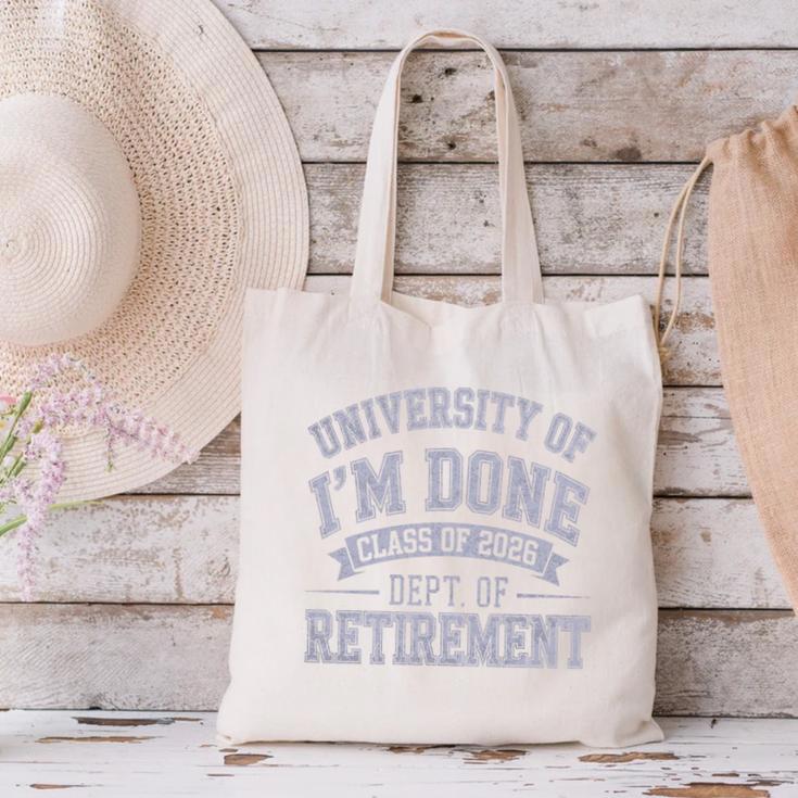 University Of Im Done Retirement Graduation 2026 Premium Tri-Blend Canvas Tote Bag