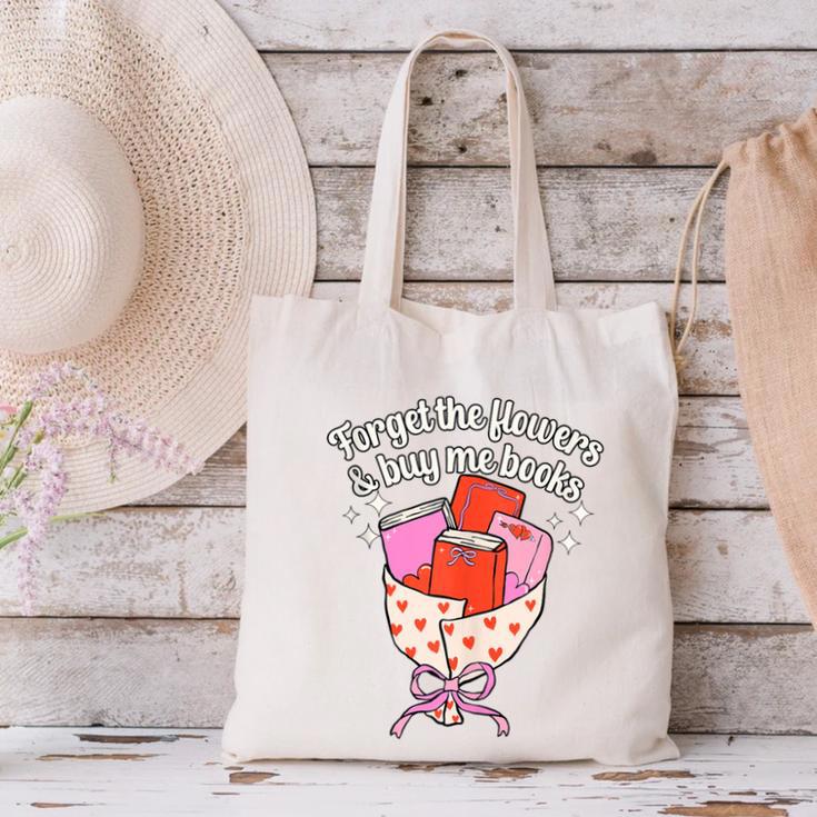 Valentines Book Lover Forget The Flowers And Buy Me Books Canvas Tote Bag