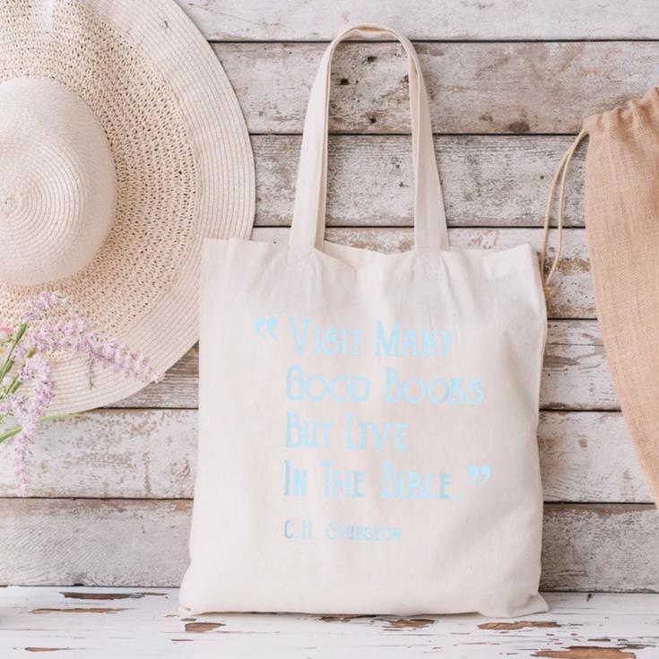 Visit Many Good Books But Live In The Bible Spurgeon Quote Canvas Tote Bag