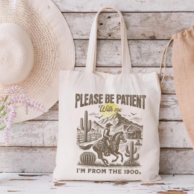 Western Please Be Patient With Me I'm From The 1900s Canvas Tote Bag Western Please Be Patient With Me I'm From The 1900s Canvas Tote Bag