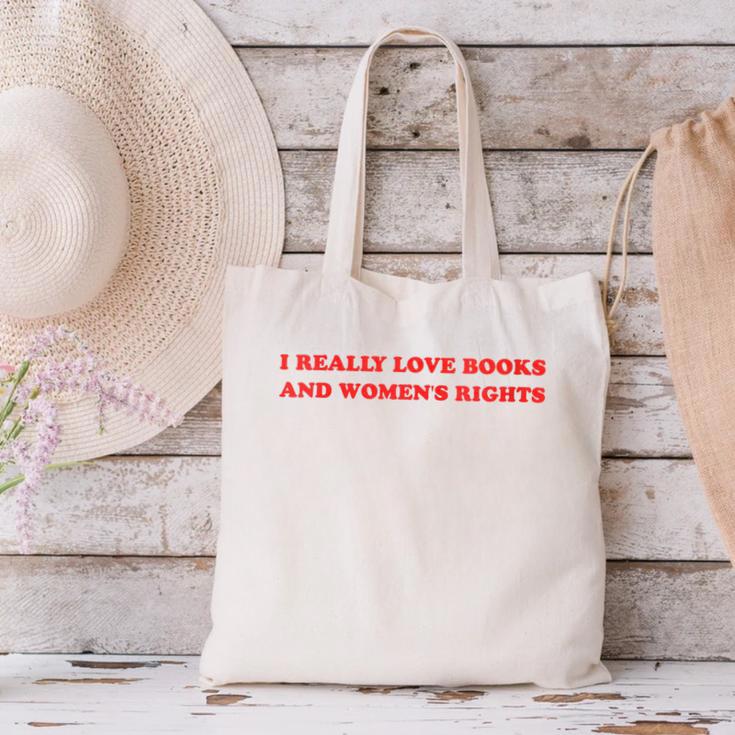 Women's I Really Love Books And Women's Rights Feminist Girls Women Canvas Tote Bag