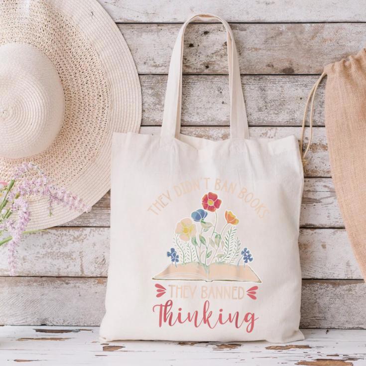 They Didn't Ban Books They Banned Thinking Canvas Tote Bag They Didn't Ban Books They Banned Thinking Canvas Tote Bag