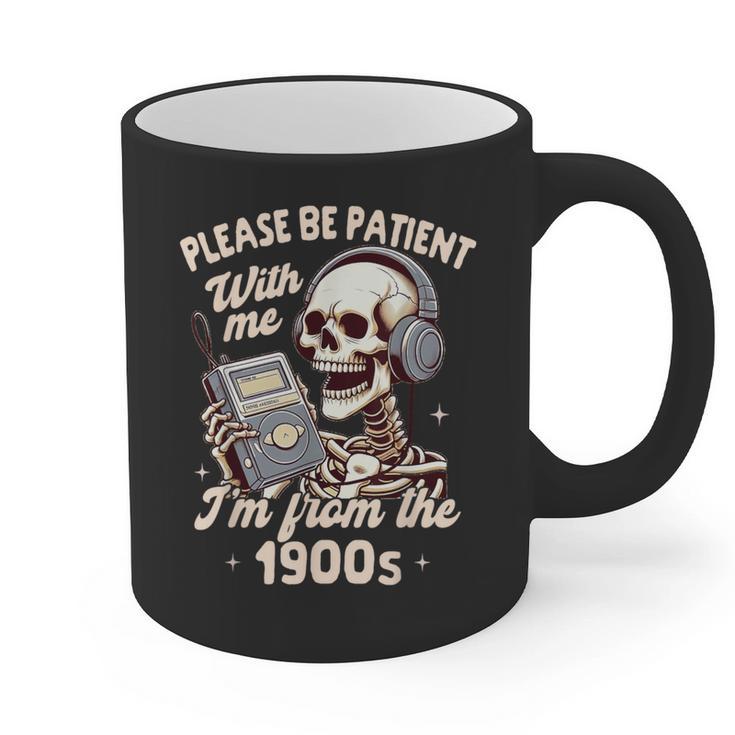 1900s Sarcasm Humor Be Patient With Me I'm From The 1900s Graphic Print Coffee Mug