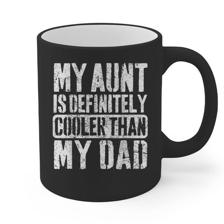 My Aunt Is Definitely Cooler Than My Dad Boy Girl Aunt Love Graphic Print Coffee Mug