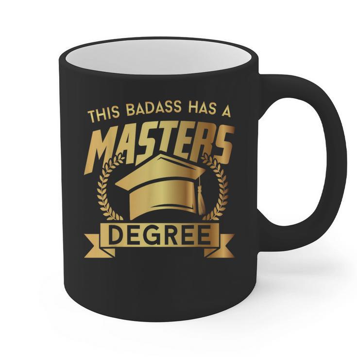 This Badass Has a Masters Degree College Graduation Graphic Print Coffee Mug